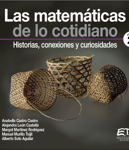 Las matemáticas de lo cotidiano; historias, conexiones y curiosidades